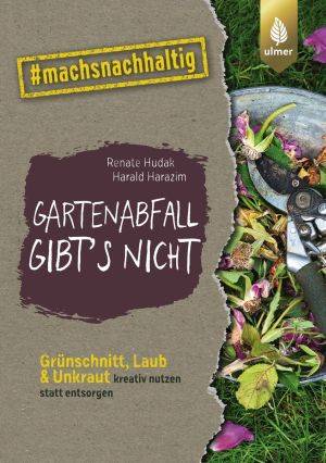 Gartenabfall gibts nicht